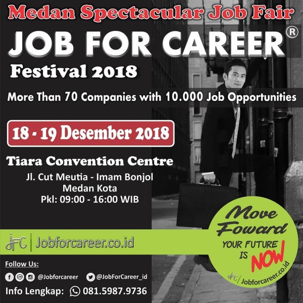 Medan Spectacular Job Fair “JOB FOR CAREER” Festival 2018